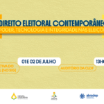 Direito Eleitoral Contemporâneo: Poder Tecnologia e Integridade nas Eleições