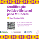 Qualificação Política e Eleitoral para Mulheres